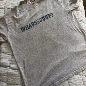 WHASSSUUUP T Shirt